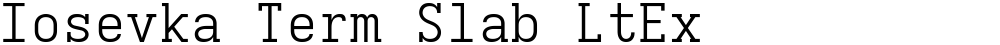 Iosevka Term Slab LtEx