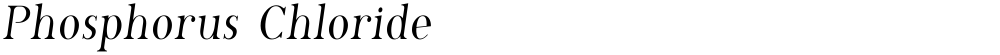 Phosphorus Chloride