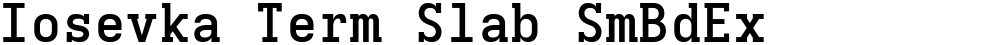 Iosevka Term Slab SmBdEx