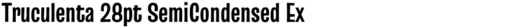 Truculenta 28pt SemiCondensed ExtraBold